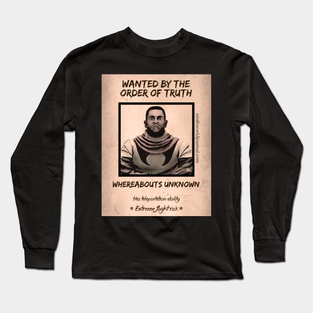 Wanted by the Order of Truth Long Sleeve T-Shirt by A Ninth World Journal